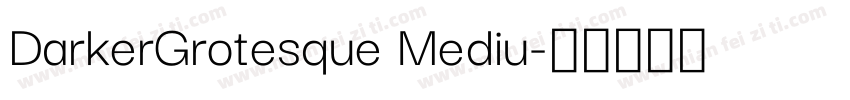 DarkerGrotesque Mediu字体转换